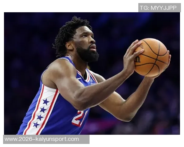 恩比德首秀表现抢眼半场无罚球依然贡献全面数据